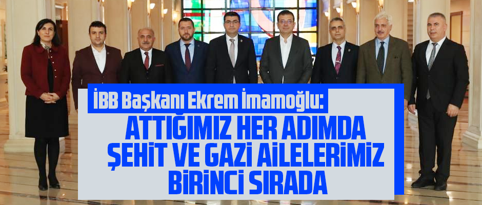 "ŞEHİT VE GAZİLERİMİZ BİRİNCİ SIRADA"