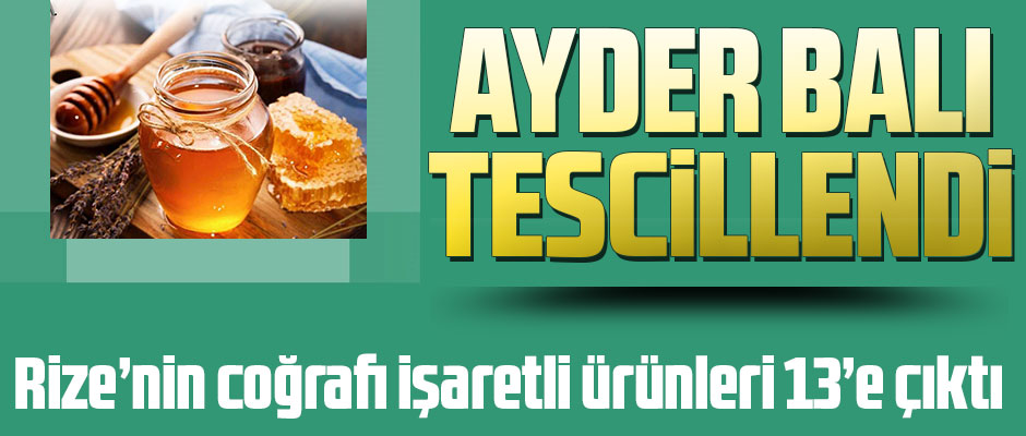 AYDER BALI "COĞRAFİ İŞARET TESCİLİ" ALDI